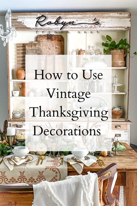 Retro Thanksgiving Decor, Elegant Buffet Table Ideas Decor, Vintage Dining Table Decor, Vintage Thanksgiving Decor, Thanksgiving Table Settings Vintage, Vintage Thanksgiving Tablescapes, French Country Thanksgiving, Thanksgiving Vignette, Thanksgiving Dining Room Table