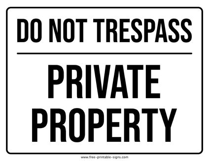 This printable trespasser sign will help notify pedestrians walking by, that your property/establishment is private and trespassing is not allowed. Private Property Signs, Pedestrian Walk, Property Signs, Private Property, Not Allowed, Walking By, Printable Signs, Free Printable, Free Printables