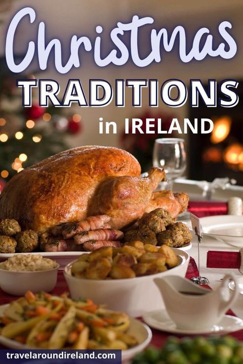 Ireland Christmas Traditions, Irish Christmas Food Traditional, Traditional Irish Christmas Dinner, Irish Christmas Traditions Food, Irish Christmas Dinner, Irish Christmas Recipes, Christmas Ireland, Ireland Christmas, Traditional English Christmas Dinner