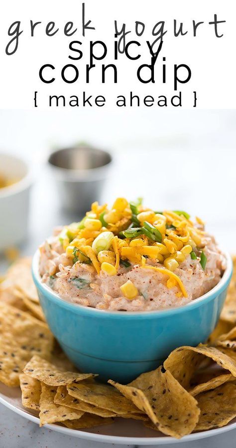 Spicy Corn Dip, Appetizer Recipes Cold, Cold Appetizers Easy, Best Greek Yogurt, Appetizers Easy Dips, Greek Yogurt Dips, Healthy Superbowl Snacks, Spicy Corn, Make Ahead Appetizers