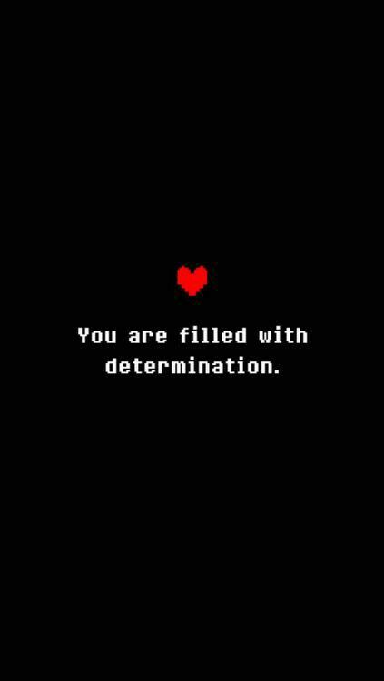 You are filled with determination, text, heart; Undertale Undertale Au Wallpaper Phone, Undertale Despite Everything Its Still You, Despite Everything Its Still You Wallpaper, Deltarune Phone Wallpaper, Undertale Wallpaper Iphone, Undertale Phone Wallpaper, Undertale Wallpaper Aesthetic, Undertale Tattoo, Deltarune Wallpaper