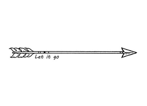 Arrow tattoo idea. Letting go applies to many things in my life. Let go and let God! If only it didn't make me think of the movie FROZEN! Let It Be Arrow Tattoo, Letting Things Go Tattoo, Let Things Go Tattoo, Let It Go Tattoo Ideas, Letting Go Tattoo Ideas, Let Go Tattoo, Let Them Tattoo Ideas, Let It Go Tattoo, Simple Arrow Tattoo