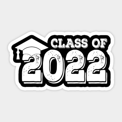 Class Of 2022 Logo, Senior Year Ideas, 2022 Sticker, Class Of 2022 Graduation, 2022 Graduation, Shop Class, Graduation Year, Aesthetic Sticker, Senior Graduation