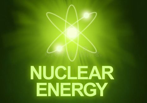 Nuclear Energy. An illustration representing nuclear energy with text on green b #Sponsored , #paid, #PAID, #Energy, #representing, #text, #illustration Nuclear Energy Illustration, Nuclear Energy, Stock Illustration, Energy, Stock Photos, Green