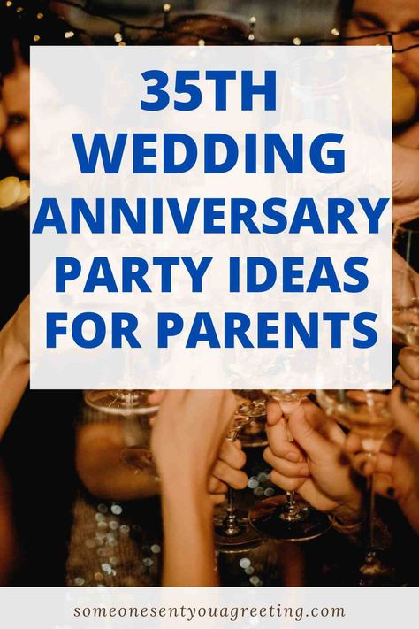 35th Wedding Anniversary Party Ideas for Parents - Someone Sent You A Greeting 35 Year Anniversary Party Ideas, 30 Th Anniversary Party Ideas, 35 Th Anniversary Ideas, 30 Anniversary Party Ideas, 35 Wedding Anniversary Party Ideas, 35th Wedding Anniversary Ideas, 35 Anniversary Party Ideas, 30th Wedding Anniversary Ideas, 35th Wedding Anniversary Party Ideas