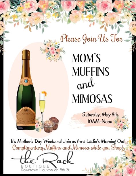 Mother's Day Muffins and Mimosas Muffins And Mimosas, Boutique Rack, Resident Event Ideas, Open House Ideas, Mothers Day Weekend, Sip And See, Boutique Ideas, Event Ideas, Mimosa