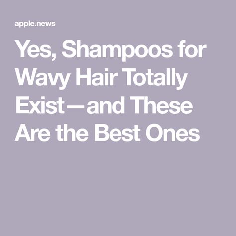 Yes, Shampoos for Wavy Hair Totally Exist—and These Are the Best Ones Best Shampoo For Wavy Hair, Wavy Hair Shampoo And Conditioner, Best Products For Wavy Hair, 2b Hair Products, Wavy Hair Shampoo, Best Wavy Hair Products, Type 2a Hair, Products For Wavy Hair, Shampoo For Wavy Hair