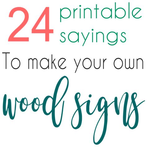 Get our 24 printable sayings to start making your own beautiful wood signs. You can even sell them using these images from CrazyDiyMom. Wood Signs To Sell, Signs To Sell, Make Your Own Sign, Diy Wood Signs, Circuit Projects, Mason Jar Lighting, Crafts To Make And Sell, Cricut Craft Room, Cricut Tutorials