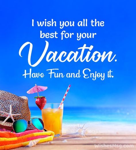 Enjoy Your Vacation Wishes, Happy Journey Wishes Travel Flight, Happy Vacation Wishes, Safe Trip Message, Holiday Travel Quotes, Journey Wishes, Happy And Safe Journey, Safe Travels Quote, Vacation Quotes Funny