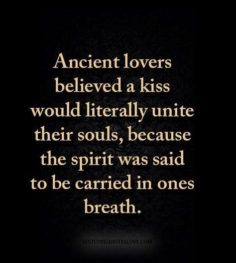 Ancient Lovers, Power Words, Sacred Union, Motivational Sayings, Best Love Quotes, Boyfriend Quotes, Lovey Dovey, Self Worth, A Kiss