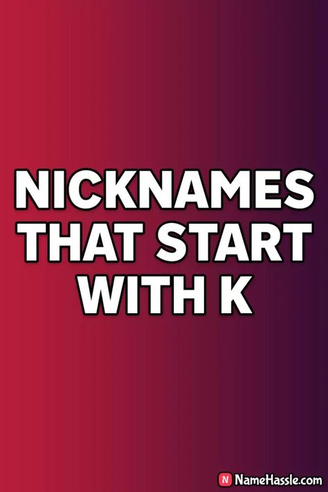 Catchy Nicknames That Start With K (Generator) Badass Nicknames, Creative Nicknames, Nickname Generator, Nickname Ideas, Names Starting With S, K Names, Funny Nicknames, Snapchat Names, Cute Nicknames