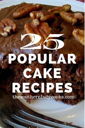 Prize Winning Cake Recipes, Cakes From Scratch Recipes, Popular Cake Recipes, Classy Cake, Popular Cakes, The Southern Lady Cooks, Incredible Cakes, Southern Lady Cooks, Best Cakes