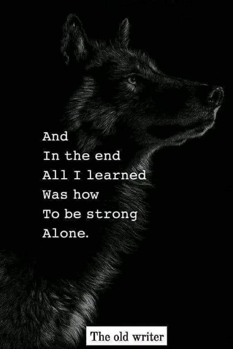 Wolf Pack Quotes, Lone Wolf Quotes, Life Advice Quotes Inspiration, Wolf Quotes, She Wolf, Warrior Quotes, Soul Quotes, Life Quotes To Live By, Strong Woman