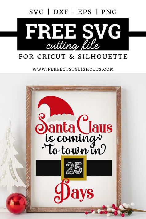 Free Santa Claus Is Coming To Town Christmas Countdown SVG File for Cricut Projects and Silhouette Cameo Projects from PerfectStylishCuts.com  #freesvgfiles #freesvg #freecutfiles #freechristmassvg #christmassvg #santaclaussvg #santaclausiscomingtotown #christmascountdown #christmascrafts #christmasdecordiy Cricut Christmas Crafts, Christmas Countdown Svg, Cricut Projects Christmas, Santa Countdown, Christmas Countdown Diy, Cricut Free Svg Files, Free Christmas Svg, Business Talk, Cricut Scrapbooking