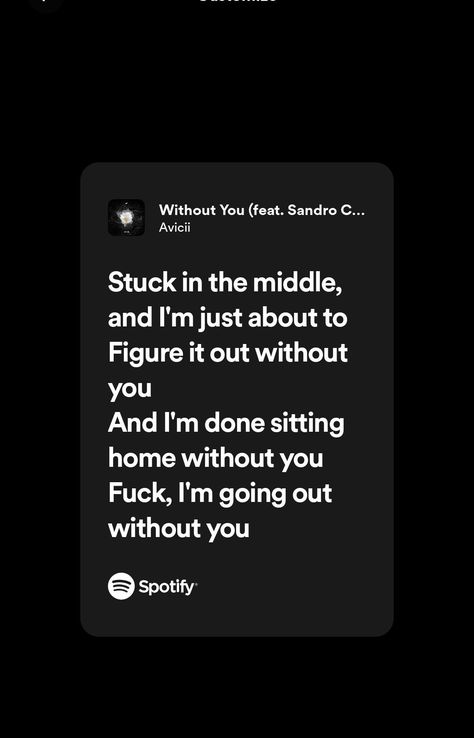 Songs to fall for 💜 #sur #songlyrics #lyrics Relatable Song Lyrics, Lyric Wallpaper, Spotify Lyrics, Stuck In The Middle, Avicii, Without You, Figure It Out, Song Lyrics, Songs