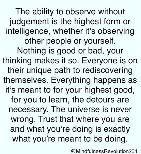 Observe without judgement How To Deal With Judgemental People, Self Judgement Quotes, Non Judgemental Quotes, How To Be Less Judgemental, Goal 2024, Judgement Quotes, Judgemental People, Perception Quotes, Brianna Wiest