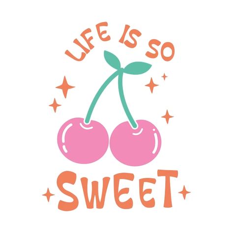 Life Is So Sweet Retro Groovy Positive Quote - Positive - T-Shirt | TeePublic Retro Positive Quotes, Groovy Quote, Fancy Scarf, Quote Positive, Radiate Positivity, Procreate Lettering, Retro Groovy, Sweet Quotes, Retro T Shirt