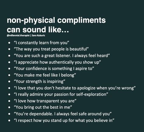 List of compliments for any relationship Physical Compliments, List Of Compliments, Compliment Someone, Words Of Appreciation, Gift Jar, Self Exploration, Get My Life Together, Treat People, You Make Me