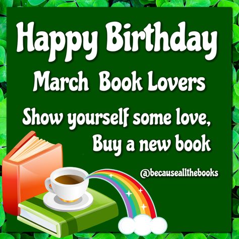 Happy birthday to my fellow March babies. If you were born this month, give yourself a shoutout...then go get a new book to celebrate! #BecauseAllTheBooks #MarchBirthdays #BookLoversBirthday #Celebrate #BookGift #BookGifts #BookLoversUnite #Birthdays Sunday Posts, March Baby, March Book, March Birthday, Happy Birthday To My, Holiday Books, Happy Birthday Greetings, Birthday Greetings, Bulletin Boards