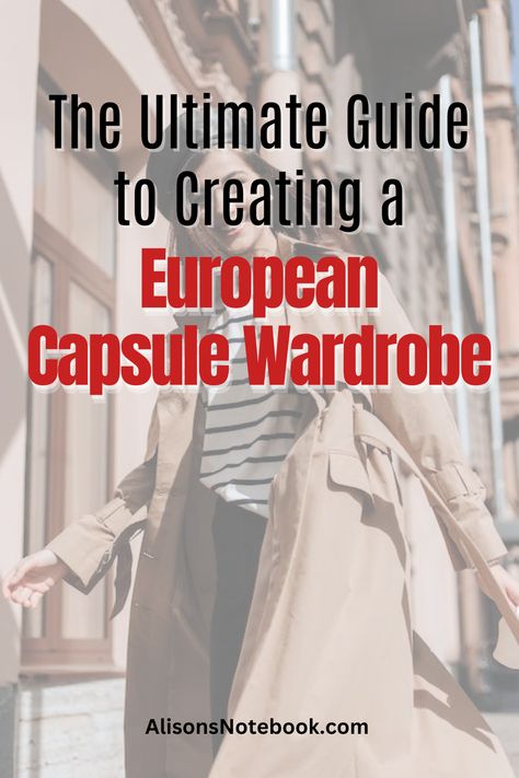 European Capsule Wardrobe, Packing For Europe, Hight Quality, Ethical Fashion, Feel Confident, European Fashion, Timeless Style, Timeless Pieces, Capsule Wardrobe