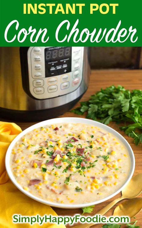 Instant Pot Corn Chowder is creamy and full of yummy corn flavor. Using fresh, leftover, or frozen corn, you can have this amazing family friendly meal on the table in about an hour. Pressure cooker corn chowder will feed a crowd and tastes very yummy! instant pot recipes by simplyhappyfoodie.com #cornchowder #instantpotcornchowder #pressurecookercornchowder Instant Pot Corn Chowder, Instant Pot Corn, Easy Corn Chowder, Simply Happy Foodie, Instant Pot Soups, Corn Chowder Recipe, Quick And Easy Soup, Chowder Recipe, Instant Pot Soup Recipes