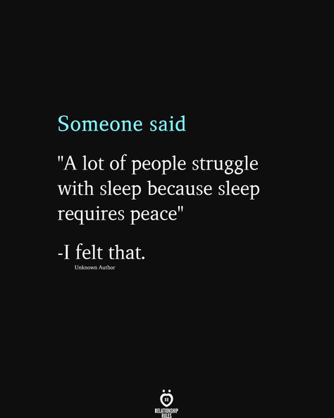 How Do Some People Sleep At Night Quotes, People Who Sleep A Lot Quotes, Not Able To Sleep Quotes, Sleep Peacefully Quotes, Not Being Able To Sleep Quotes, Sleep Requires Peace, Insomnia Quotes Funny, Struggle With Self Love, Memoir Ideas