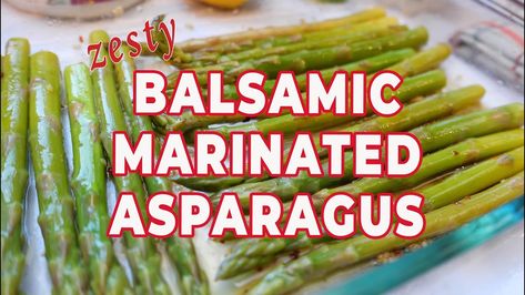 Marinated Asparagus Recipes, Marinated Asparagus Cold, Asparagus Marinade, Marinated Asparagus, Asparagus Balsamic, Ways To Cook Asparagus, Pickled Asparagus, Balsamic Marinade, Vegetable Salads