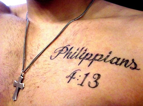 Philippians 4:13 on chest by Jeremy at Liberty Tattoo (College Station, TX) Philippians 4 13 Tattoo, Font Tato, Wörter Tattoos, Biblical Tattoos, 13 Tattoo, Bible Tattoos, Bible Verse Tattoos, Verse Tattoos, 13 Tattoos