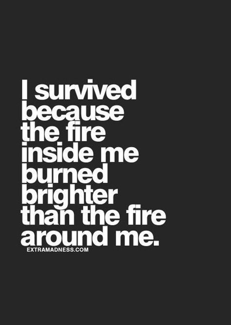 Find Inspiration with These Positive & Motivational Quotes The Fire Inside Me, Citation Force, Tattoo Quotes About Strength, Tattoo Quotes About Life, Good Tattoo Quotes, Quotes About Strength And Love, Fire Inside, Life Quotes Love, Short Inspirational Quotes