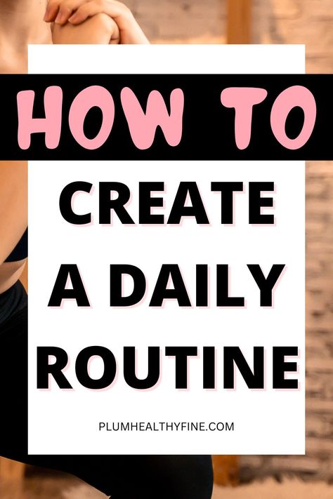 how to create a daily routine How To Build A Routine, Productive Schedule, Simple Daily Routine, Habits Routine, Cleaning Habits, Monthly Challenges, A Daily Routine, Plant Based Diet Recipes, Life Changing Habits