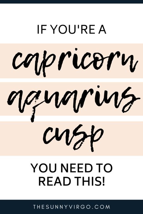 Capricorn And Aquarius Cusp, Capricorn Aquarius Cusp Compatibility, Aquarius Capricorn Cusp, Aquarius And Capricorn, Capricorn Aquarius Cusp, Aquarius Dates, Cusp Signs, Capricorn Personality, Aquarius Capricorn