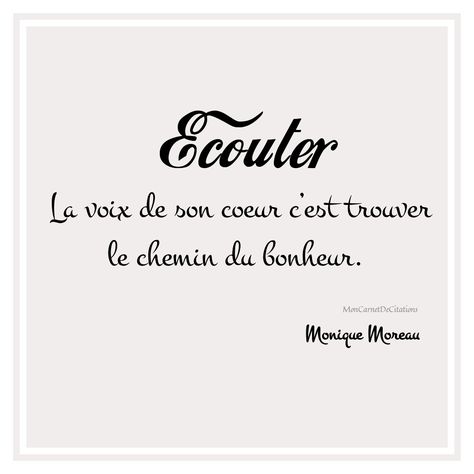 Ecouter la voix de son coeur c’est trouver le chemin du bonheur.  ✒️ Monique Moreau  #motivation #sagesse #zen Belle Citation, Slow Life, Oui Oui, Verse Quotes, Positive Vibes, Verses, Meditation, Education, Quotes