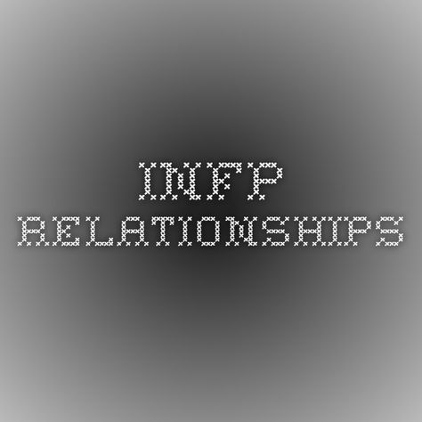 INFP Relationships Infp Sexuality, Different Types Of Relationships, Infp Relationships, Infp Personality Type, Infp Personality, Types Of Relationships, Perfect Relationship, Personal Relationship, Relationship Issues