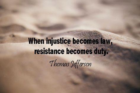 When Injustice Becomes Law, Make Peace, Thomas Jefferson, Love Him, Good Things, Google Search, Quotes