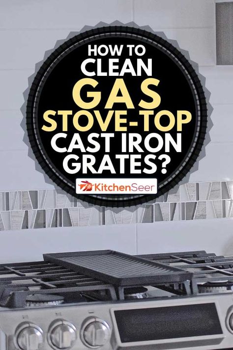 Samsung Gas Stove Top, How To Clean A Gas Stove Top Grates, How To Clean The Stove Top, How To Clean Stove Burners Gas, Cleaning Gas Stove Top Grates, Gas Stove Grate Cleaning, How To Clean Gas Cooktop Grates, How To Clean Gas Range Grates, Clean Grease Off Stove