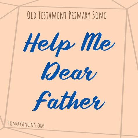 Help Me Dear Father Singing Time Ideas Kindness Begins With Me, Singing Time Ideas, Primary Program, Follow The Prophet, Primary Songs, Printable Lesson Plans, Primary Singing Time, I Want To Live, Have Fun Teaching