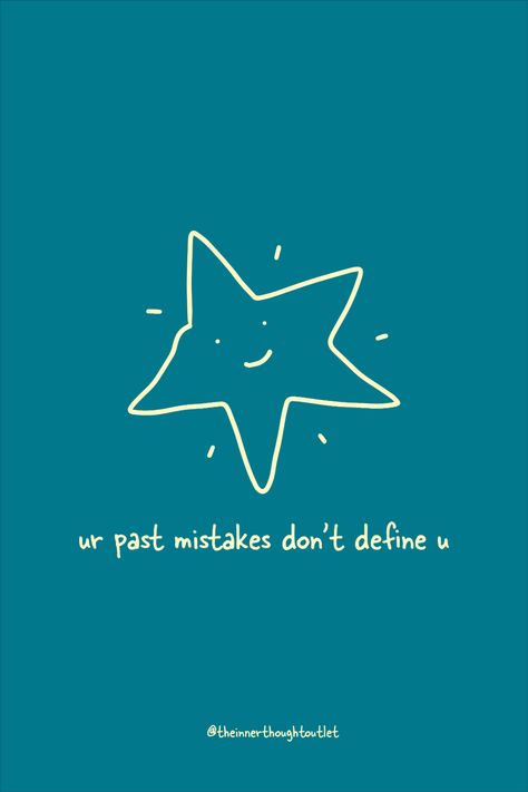 Your past mistakes don't define you. Keep your shine on ✨ #quotes #words #cutedrawing #stardrawing #wallpaperquote #cutewallpaper Past Quotes, Past Mistakes, Quotes Words, Vision Board Manifestation, 2025 Vision, Shine On, Cute Quotes, Its Okay, Be Yourself Quotes