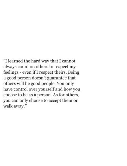 I've learned. . Things Ive Learned Quotes, One Thing I Learned In Life, Ive Learned Quotes, Profound Thoughts, Meant To Be Quotes, Growth Quotes, Learning Quotes, Deep Thought, The Hard Way