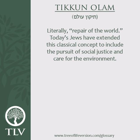 TLV Glossary Word of the Day: Tikkun Olam #tlvbible Tikkun Olam Tattoo, Baruch Atah Adonai, Tree Of Life Bible, Tikkun Olam, Paleo Hebrew, Messianic Judaism, Hebrew Lessons, English To Hebrew, Christian Studies