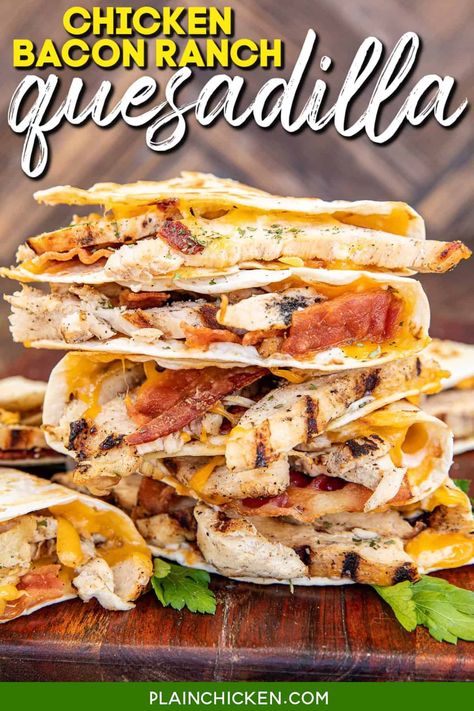 Chicken Bacon Wraps Recipes, Quesadias Recipes, Bacon Ranch Chicken Tacos, Easy Food Recipes For Lunch Simple, Chicken Bacon Quesadilla, Chicken Ranch Quesadillas, Chicken Bacon Ranch Quesadilla Recipe, Chicken Wraps Recipes, Chicken Bacon Ranch Quesadilla