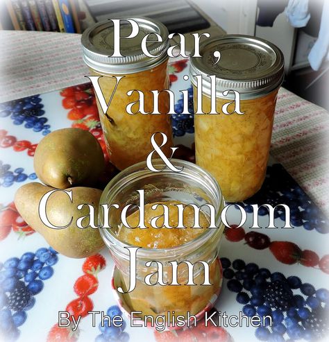 Pear Jelly Recipes, Fall Jams, Pear Cardamom, Pear Sauce, Pear Jam, The English Kitchen, English Kitchen, English Kitchens, Fall Cooking