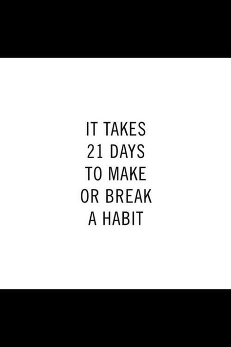 habits, quote, and motivation image 21 Days To Break A Habit, Break Bad Habits Quotes, How To Break Habits, Breaking Bad Habits Quotes, Habit Breaking, Bad Habits Quotes, Workout Motivate, 21 Days Habit, Break Habits