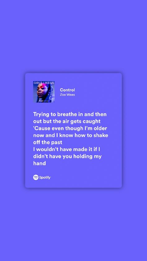 Control Zoe Wees Lyrics, Control Zoe Wees, Song Lyric Quotes, Spotify Lyrics, Song Lyric, Hold My Hand, Songs Lyrics, Shake It Off, Lyric Quotes