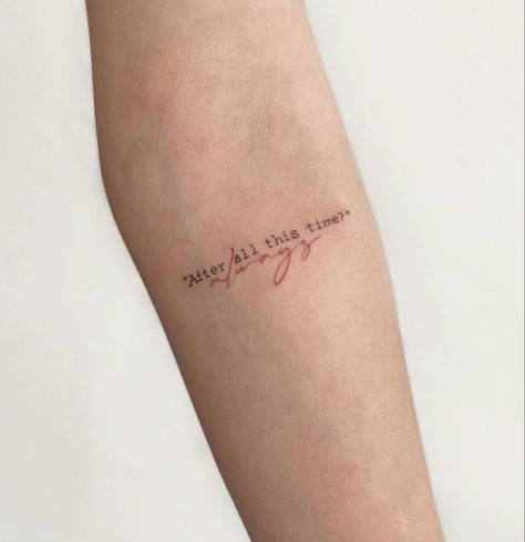 Until The Very End Tattoo, After All This Time Always Tattoo, Thankful Printable, Arrow Tattoos For Women, Leg Sleeve Tattoos, Always Tattoo, Harry Tattoos, Circle Tattoos, Small Pretty Tattoos