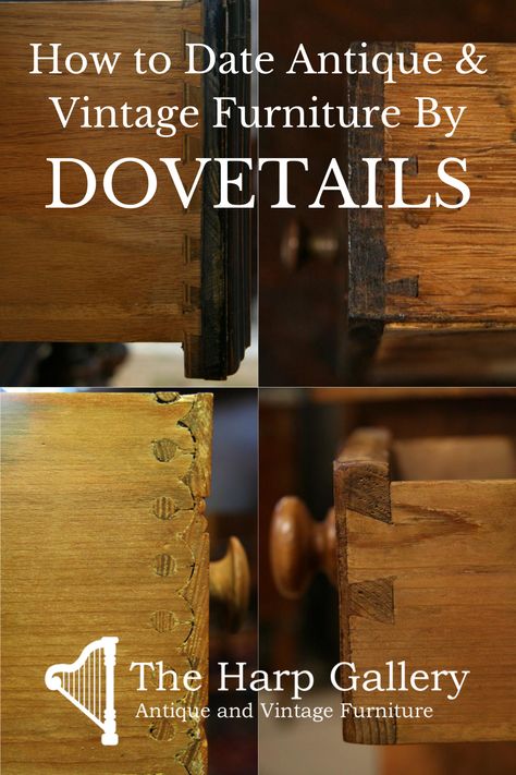 Dovetail joints often hold two boards together in a box or drawer, almost like interlocking the fingertips of your hands. As the dovetail joint evolved through the last one hundred thirty years, it becomes a clue for the age and authenticity of antique furniture. The type of dovetailed joint, especially in drawers, reveals much about furniture construction and dating. With just a little study of these examples, it is easy to spot true hand made construction vs. machine made furniture. Antique Furniture Styles, Styling Vintage Furniture, How To Identify Antique Furniture, Restoring Antique Furniture Wood, Refinished Antique Furniture, How To Style Antique Furniture, Restoring Antique Furniture, Refinishing Antique Furniture, How To Antique Furniture