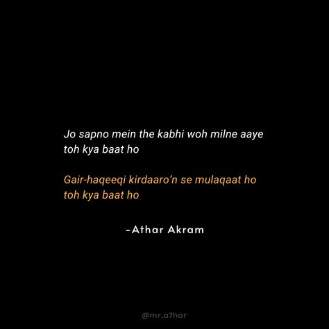 ❤️‍🔥 English Translation: how nice it would be if, those who were in dreams, come to meet how nice it would be if, we meet the fictional characters 🖋️By Athar Akram (Admin) ★PLEASE TURN ON POST NOTIFICATIONS🔔 Jo sapno mein the kabhi woh milne aaye toh kya baat ho Gair-haqeeqi kirdaaro’n se mulaqaat ho toh kya baat ho #shayari #urdupoetry #urdushayari #twolineshayari #twolinespoetry #indianpoetry #poetry #aestheticpoetry #explore #mra7har #atharakram #shayaris #poetistic #shayarify #dee... Shayari For Him, Aesthetic Shayari, Aesthetic Poetry, English Translation, Urdu Poetry, Poetry, Turn Ons, Fictional Characters, Quick Saves