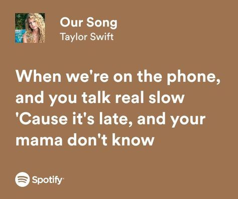 Our Song Taylor Swift Aesthetic, Taylor Swift Crush Songs, Our Song Lyrics Taylor Swift, Taylor Swift Our Song Lyrics, Our Song Aesthetic, Taylor Swift Debut Lyrics, Our Song Taylor Swift, Songs Journal, Taylor Swift Eras Aesthetic