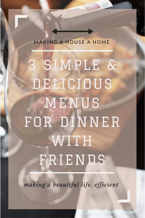 3 Simple and Delicious Menus for Dinner with Friends 3 Course Meal Ideas Dinners Friends, Easy Friend Dinner Ideas, Dinner To Cook With Friends, Simple Dinner For Friends, Dinner Ideas For Four People Friends, Dinner Menus For Company, Small Dinner Party Menu Ideas Simple, Dinner Ideas For Company Friends, Cooking For Friends Dinner Ideas