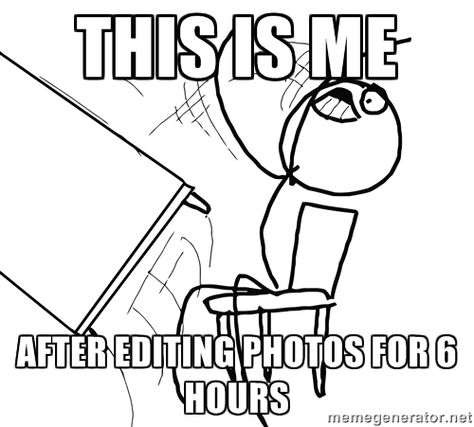 Photographer Memes - this is me after editing photos for 6 hours #meme #funny #lol Aphmau Memes, Photographer Humor, Nursing School Humor, Future Nurse, Animal Jam, Funny Photography, Flirting Quotes, School Humor, Nurse Humor