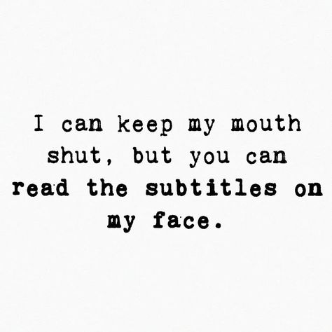 Mouth Quote, Face Quotes, Soothing Quotes, Deep Truths, Witty Quotes, My Mouth, Sassy Quotes, Badass Quotes, Sweet Words